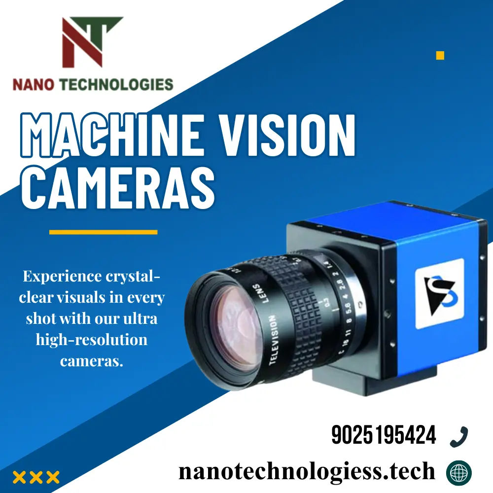 Machine Vision Cameras Manufacturer – Nano Technologies